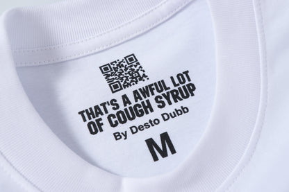 That's A Awful Lot Of Cough Syrup T-Shirt