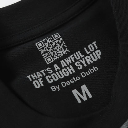 That's A Awful Lot Of Cough Syrup T-Shirt