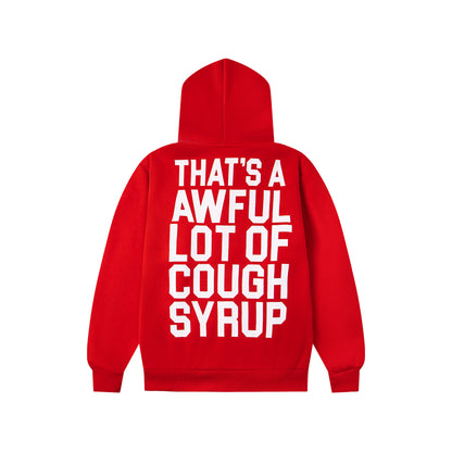 That's A Awful Lot Of Cough Syrup Classic Zip Up Hoodie